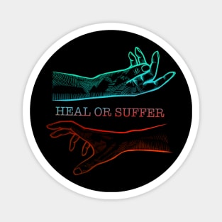 Heal or Suffer Magnet